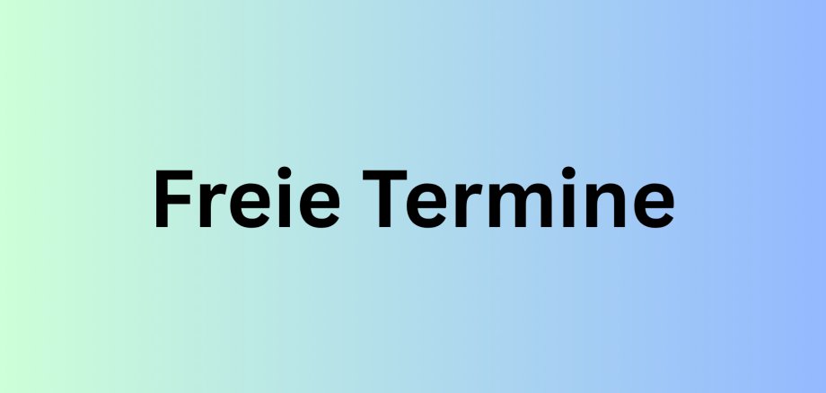 Freie Termine - 1 Freie Termine - 1